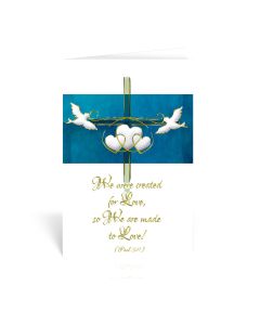We Were Created For Love (Sold In Increments of 10)